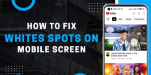 How To Fix White Spots On Mobile Screen